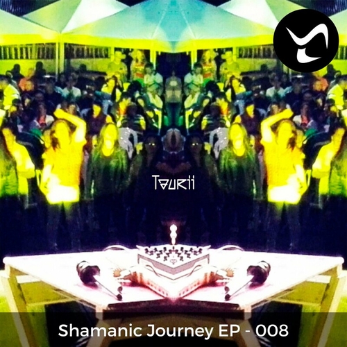 Taurii - Shamanic Journey 8 [008]